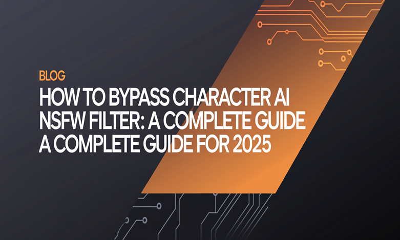 How to Bypass Character AI NSFW Filter: A Complete Guide for 2025
